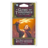 A Game of Thrones LCG The Brotherhood Without Banners