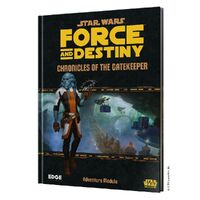 Star Wars RPG: Force and Destiny – Chronicles of the Gatekeeper