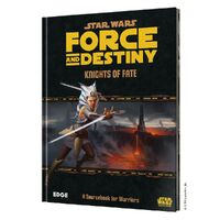 Star Wars RPG: Force and Destiny – Knights of Fate