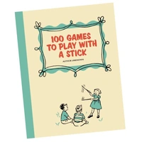 100 Games to Play with a Stick (this is actually a book)