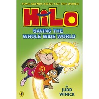 Hilo: Saving the Whole Wide World (Hilo Book 2)