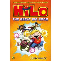 Hilo: The Great Big Boom (Hilo Book 3)