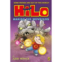 Hilo: Waking The Monsters (Hilo Book 4)