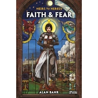 Heirs to Heresy Faith & Fear