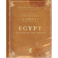 The Silver Bayonet Egypt - Shadow of the Sphinx RPG