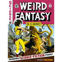 The EC Archives: Weird Fantasy Volume 4