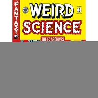 The EC Archives Weird Science Volume 3