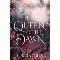 The Queen of the Dawn (Hardback)