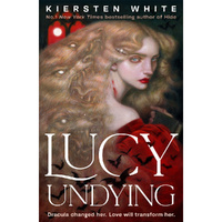 Lucy Undying: A Dracula Novel