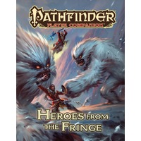 Pathfinder First Edition: Companion Heroes from the Fringe