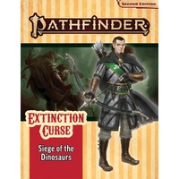 Pathfinder Second Edition: Extinction Curse Adventure Path #4 Siege of the Dinosaurs