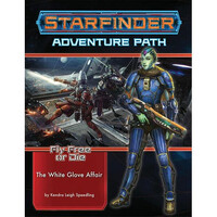 Starfinder RPG: Adventure Path Fly Free or Die #4 The White Glove Affair