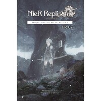 Nier Replicant Ver.1.22474487139…: Project Gestalt Recollections--File 02 (Novel)