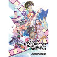 Suppose a Kid from the Last Dungeon Boonies Moved to a Starter Town 11 (Manga)