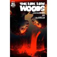 The Low; Low Woods (Hill House Comics) (Hardback)