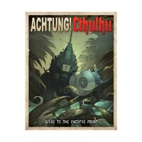 Achtung Cthulhu RPG - Guide to the Pacific Front