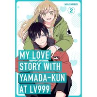 My Love Story With Yamada-Kun At Lv999; Vol. 2