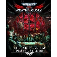 Warhammer 40,000 RPG Wrath & Glory Forsaken System Players Guide