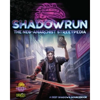 Shadowrun RPG Neo-Anarchists Streetpedia