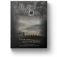 Black Void RPG - Those Who Would Be Gods