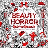 The Beauty of Horror: Haunted Holidays Coloring Book