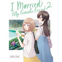 I Married My Female Friend Vol. 2