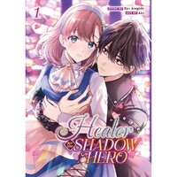 Healer For The Shadow Hero (Manga) Vol. 1