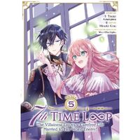 7th Time Loop: The Villainess Enjoys A Carefree Life Married To Her Worst Enemy! Vol. 5