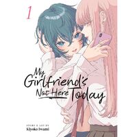 My Girlfriend's Not Here Today Vol. 1